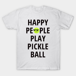 Happy people play pickleball T-Shirt